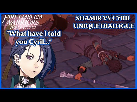 Shamir vs Cyril unique dialogue - Fire Emblem Warriors Three Hopes