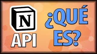 QUÉ ES la API de NOTION y Cuál debes Utilizar? (Curso de la API de Notion desde Cero)