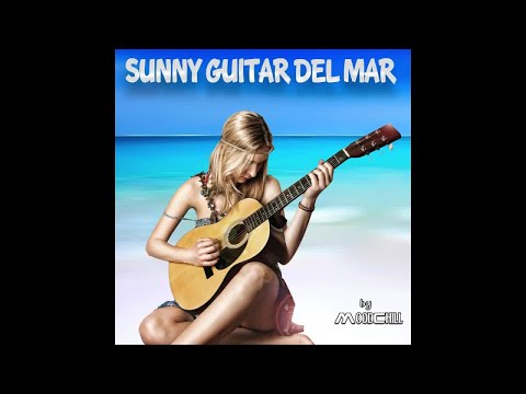 Sunny Guitar Del Mar - Balearic Spanish Ibiza Cafe Lounge Island Relaxamento Chillout (Dj Mix)