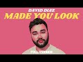 David Diaz - Made You Look (Full Version)