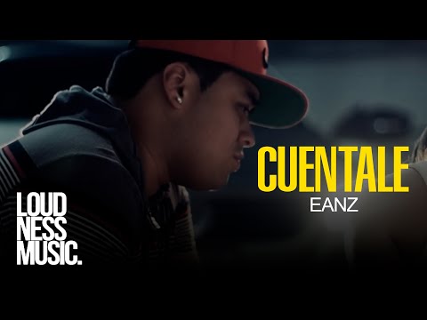 Eanz - Cuéntale [Video Oficial]
