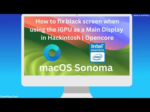 Hackintosh Opencore: How to fix Black screen when using iGPU as the Main display