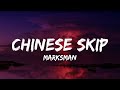 MARKSMAN - CHINESE SKIP (Lyrics)