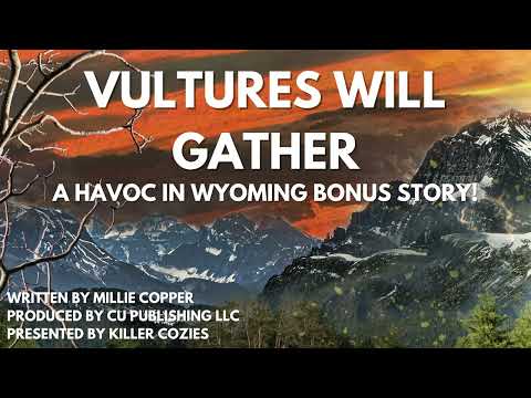 Vultures Will Gather: A Havoc in Wyoming Bonus Story (An Apocalyptic Survival Thriller)
