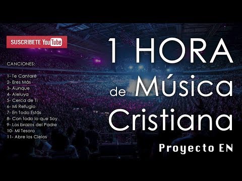 1 HORA de Nueva MÚSICA CRISTIANA (Alabanza y Adoración) - CD Proyecto En