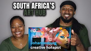 🇿🇦 Johannesburg - South Africa’s Art Hub | American Couple Reacts to South Africa Culture