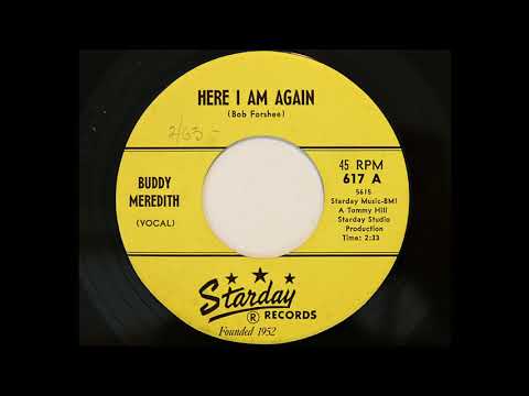 Buddy Meredith - Here I Am Again (Starday 617)