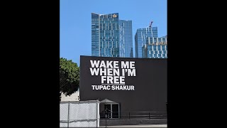 2Pac Wake Me When I&#39;m Free Museum