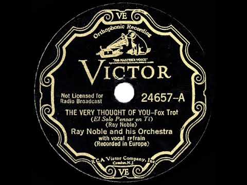 1934 HITS ARCHIVE: The Very Thought Of You - Ray Noble (Al Bowlly, vocal)