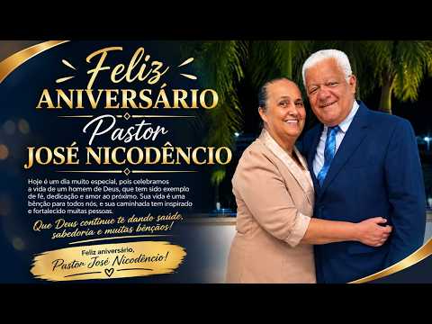 Culto em Ação de Graças pela vida do Pr. José Nicodêncio