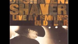 The Hottest Thing In Town  - Shaver Live At Smith's Olde Bar