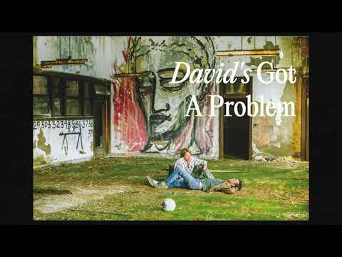 Video thumbnail for David’s Got a Problem