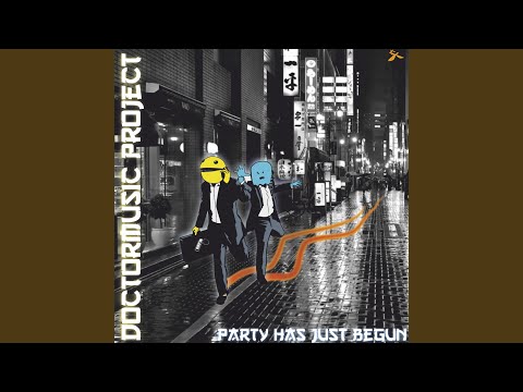 Party Has Just Begun feat. Danny Losito