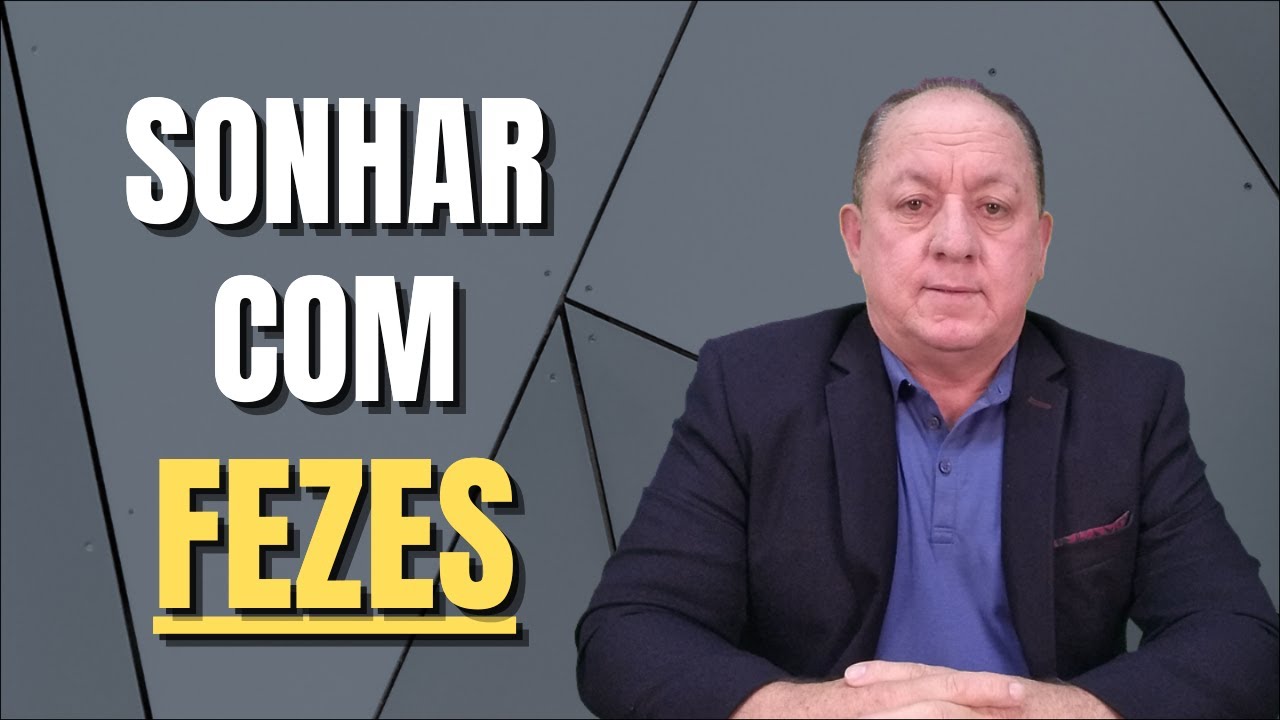O QUE SIGNIFICA SONHAR COM FEZES
