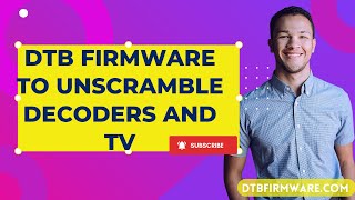 DTB FIRMWARE TO UNSCRAMBLE DECODERS AND TV