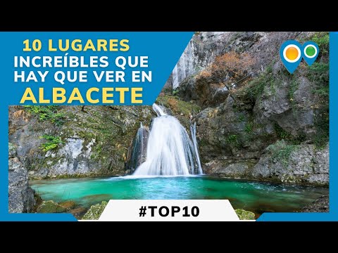 10 PLACES OF INTEREST IN ALBACETE THAT YOU MUST SEE AND VISIT | The most incredible places to see