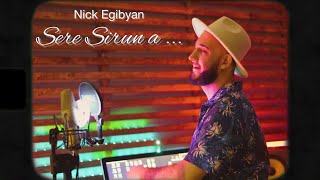Nick Egibyan - Sere Sirun a ... (2022)
