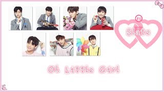 【認聲版+中字】Slate(슬레이트) - Oh Little Girl @ PRODUCE 101 S2