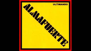 ALMAFUERTE- 02 - Ultranza [Ultimando (2003)]