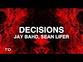Jay Bahd Decision Audio