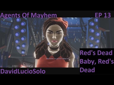 Agents of Mayhem EP 13: Red's Dead Baby, Red's Dead.