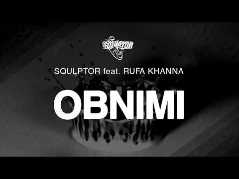 Squlptor feat. Rufa Khanna - Obnimi [Official Music]