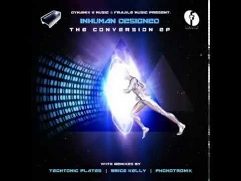 Inhuman Designed - The Conversion
