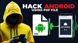 How Hackers Use PDF Files to Hack Android Devices? | How to Hack any Android Device using A PDF File