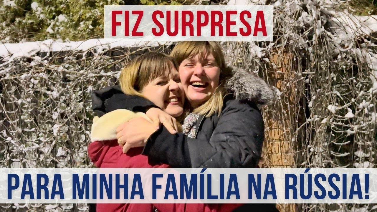 Fiz surpresa para minha família na Rússia! Vídeo emocionante
