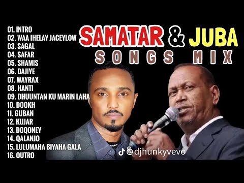 SAMATAR & JUBA SONGS 🔥 EP#145 (DJ HUNKY MIX)