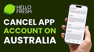 How to Cancel HelloFresh on App Australia !