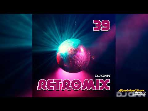 DJ GIAN - RetroMix Vol 39 (Disco, Pop 70's)