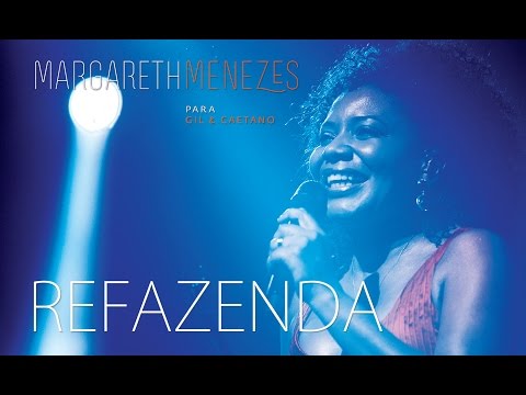 Refazenda - Margareth Menezes (DVD Para Gil & Caetano)