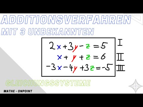 lineare Gleichungssysteme | Additionsverfahren mit 3 Unbekannten