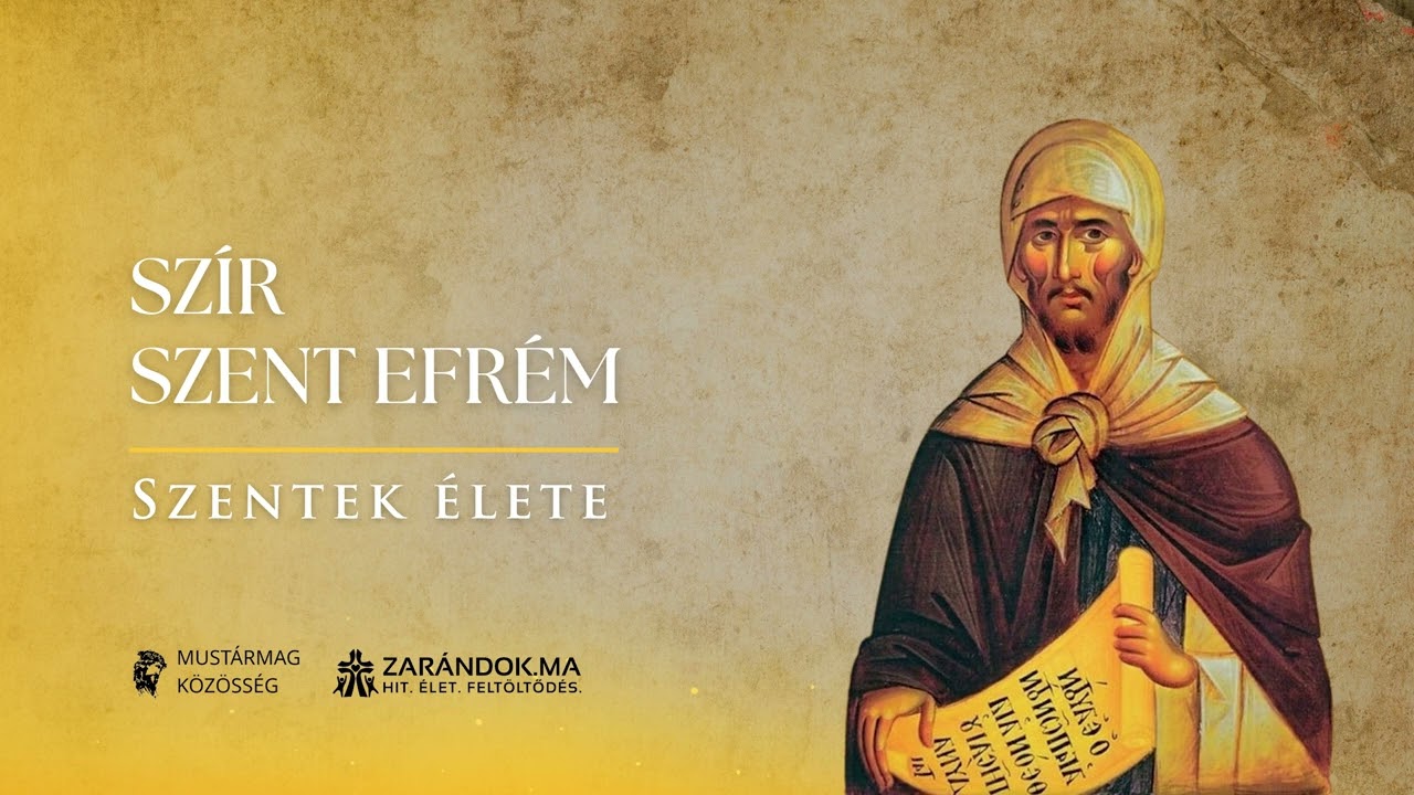 Szír Szent Efrém: A Szentlélek hárfája – Szentek élete