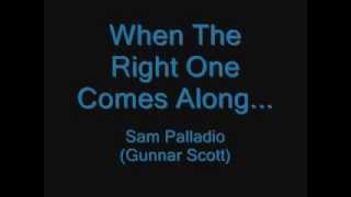 When The Right One Comes Along - Sam Palladio