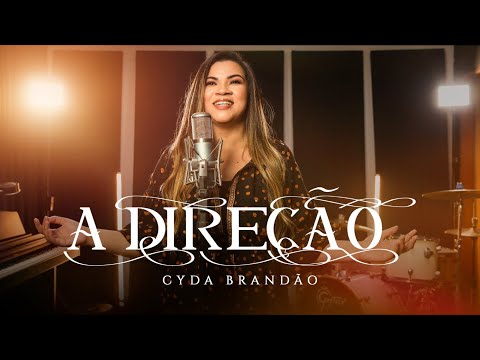 A Direção - Cyda Brandão Hino pra congresso de irmãs e Círculo de Oração (Music Session Oficial)