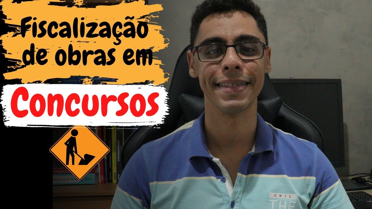 COMO ESTUDAR FISCALIZAÇÃO DE OBRAS PARA CONCURSOS PÚBLICOS? Descubra o que é mais cobrado nas provas