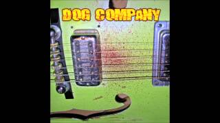 Dog Company - A Bullet For Every Lie