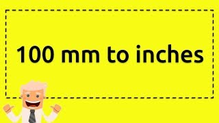 100mm to inches