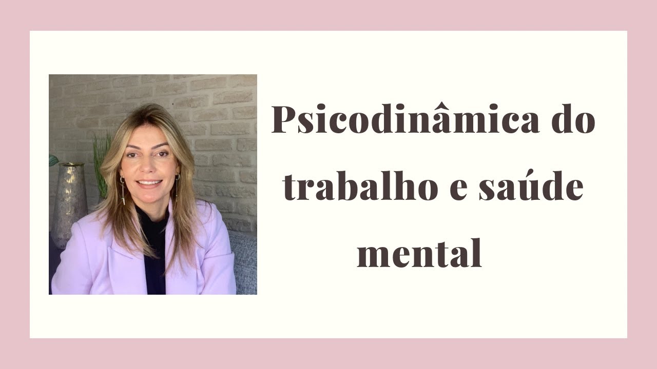 Psicodinâmica do trabalho e saúde mental