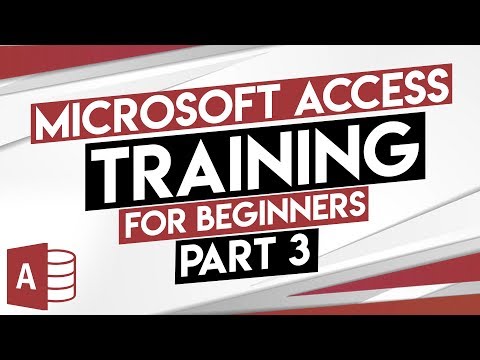 Microsoft Access Tutorial - MS Access Training for Beginners: Part 3