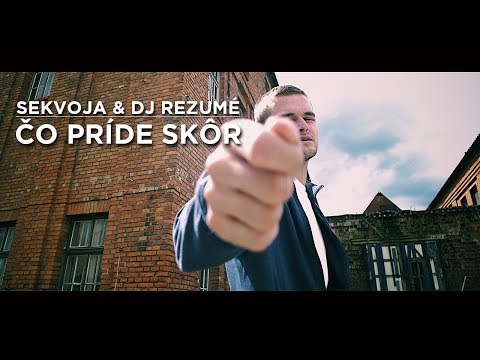 Sekvoja & Dj Rezumé - Čo príde skôr