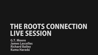 G.T. Moore And The Roots Connection Live Session