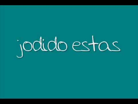 14. Jodido estas (Letra en descripcion)