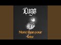 More than your love