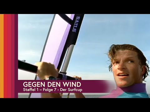 Gegen den Wind Staffel 1, Folge 7 - Der Surfcup
