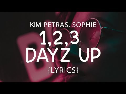 Kim Petras -1,2,3 dayz up (LYRICS) ft. SOPHIE