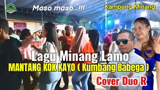 Download lagu Maso maso... Minang lamo ' KUMBANG BABEGA ' Cover Duo R mp3