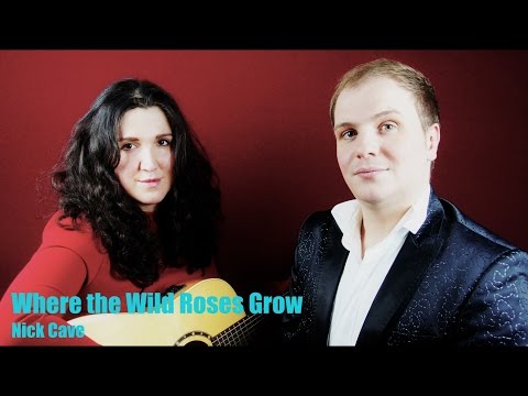Where The Wild Roses Grow - Contralto and Countertenor cover